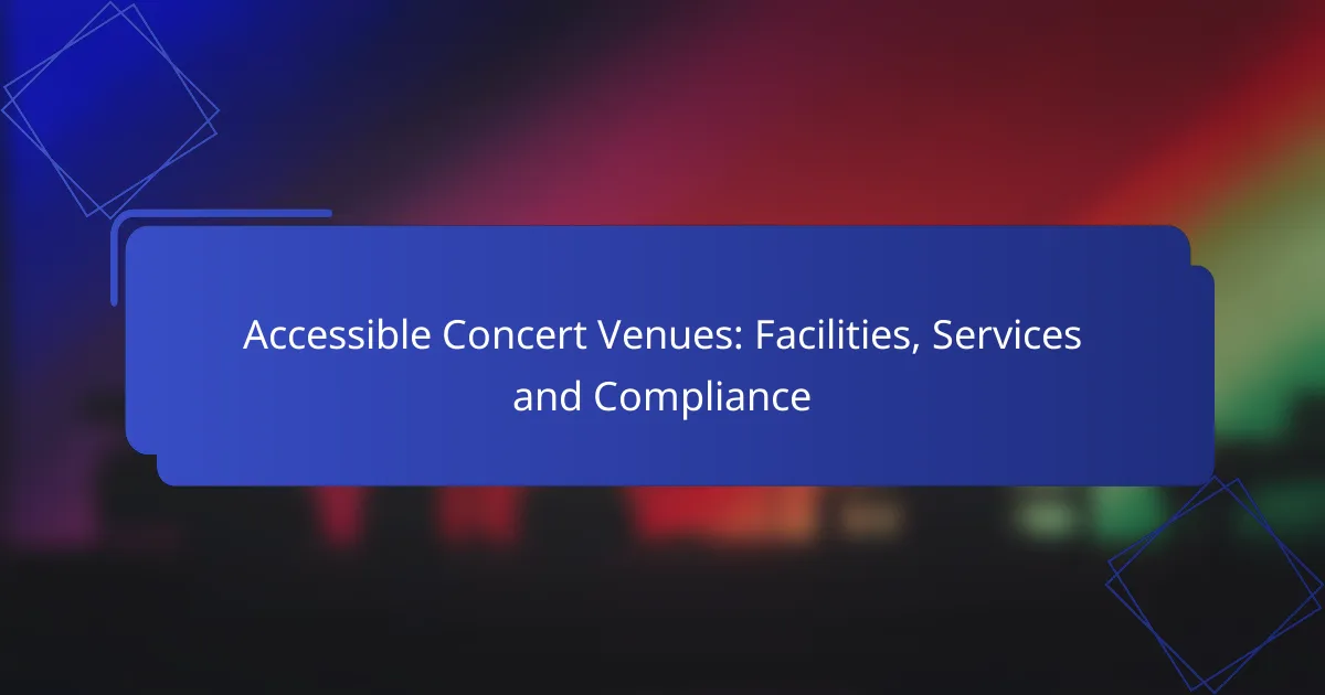 Accessible Concert Venues: Facilities, Services and Compliance