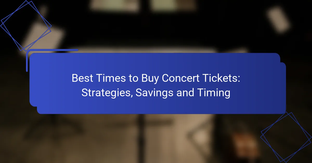 Best Times to Buy Concert Tickets: Strategies, Savings and Timing