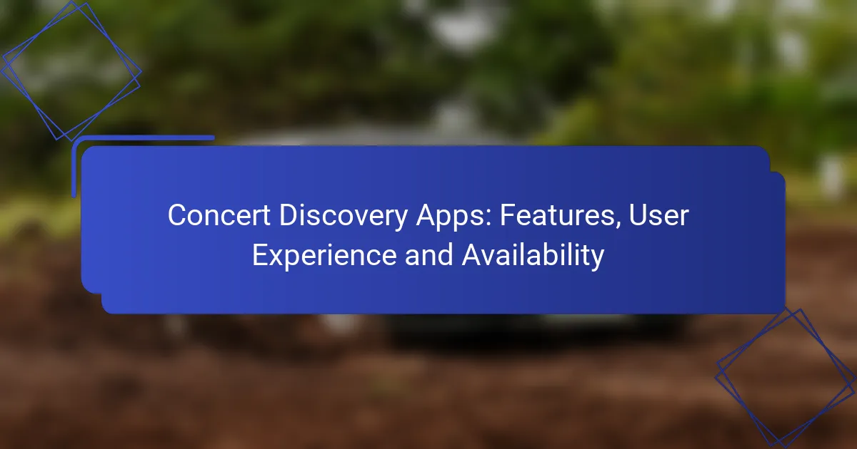 Concert Discovery Apps: Features, User Experience and Availability