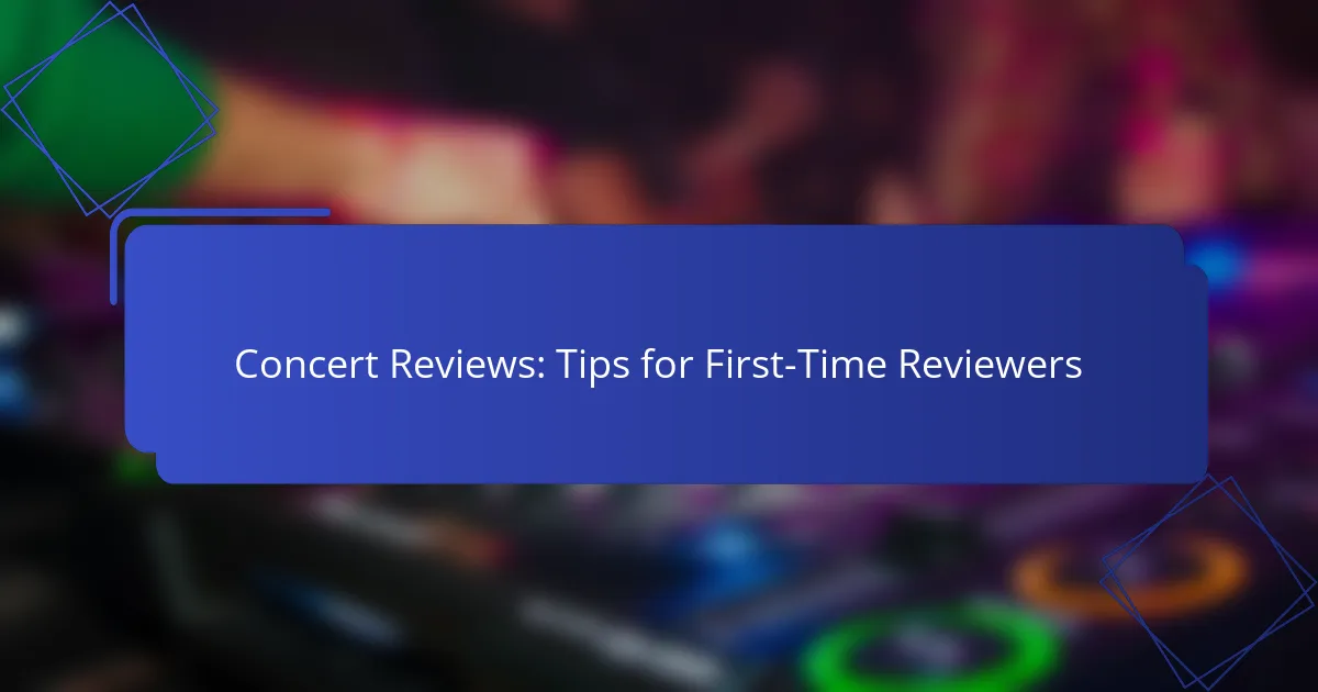 Concert Reviews: Tips for First-Time Reviewers