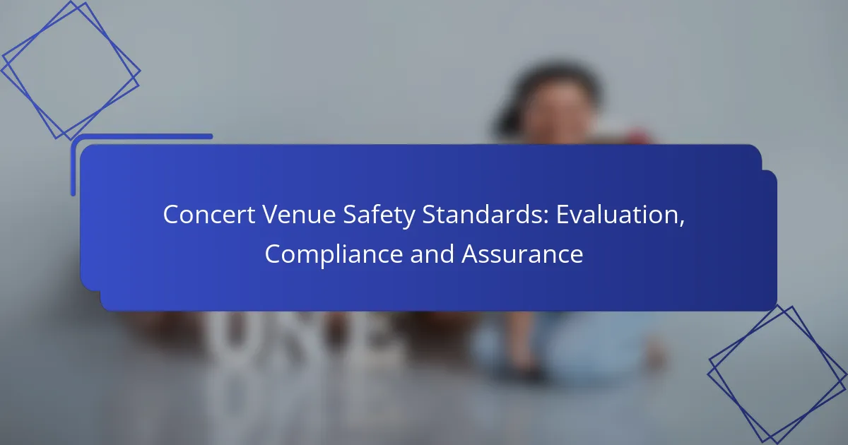 Concert Venue Safety Standards: Evaluation, Compliance and Assurance