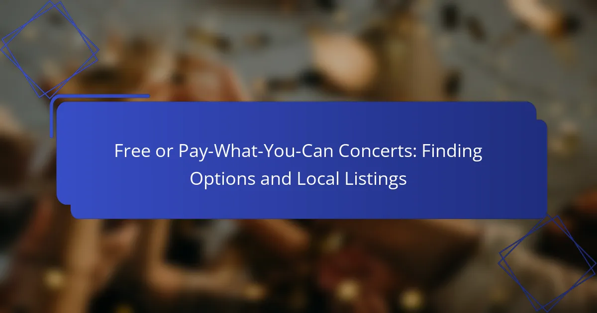Free or Pay-What-You-Can Concerts: Finding Options and Local Listings