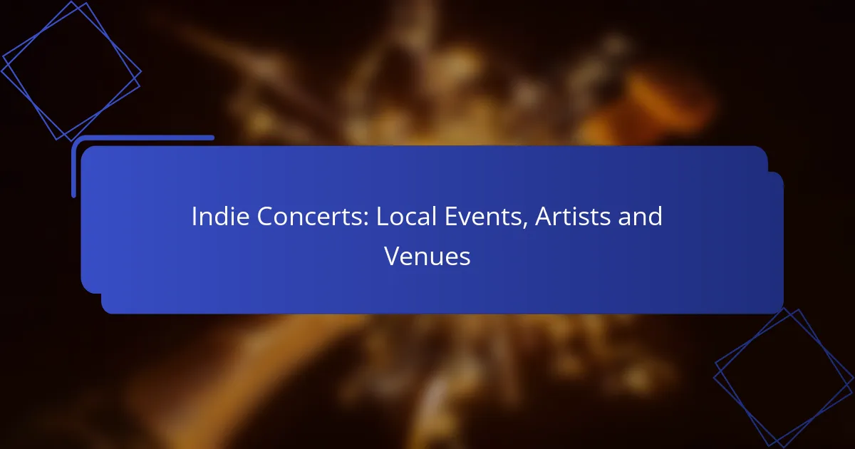 Indie Concerts: Local Events, Artists and Venues