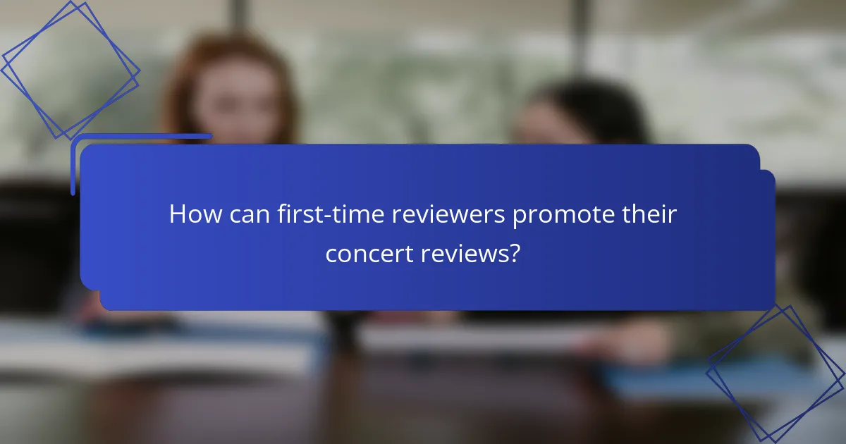 How can first-time reviewers promote their concert reviews?