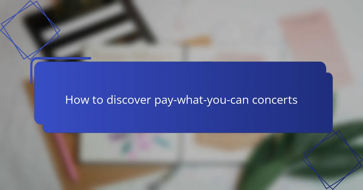 How to discover pay-what-you-can concerts