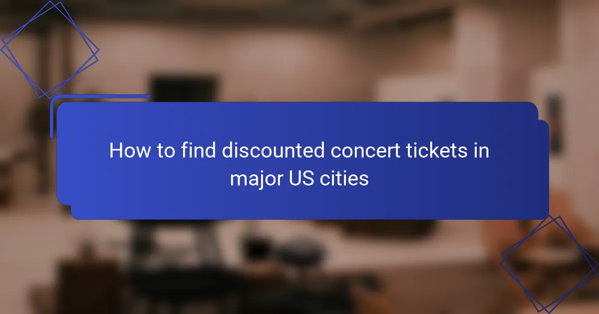 How to find discounted concert tickets in major US cities