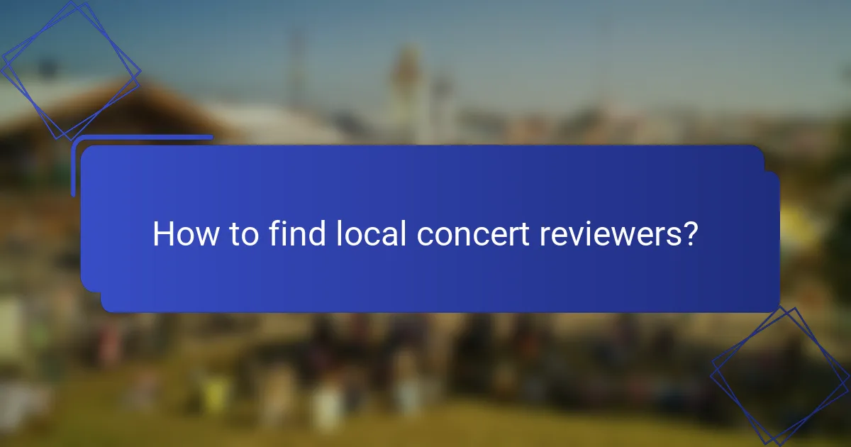 How to find local concert reviewers?