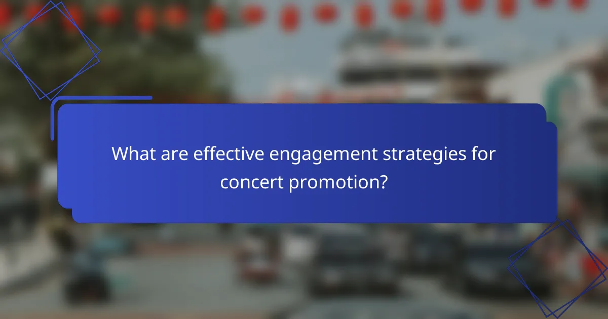 What are effective engagement strategies for concert promotion?