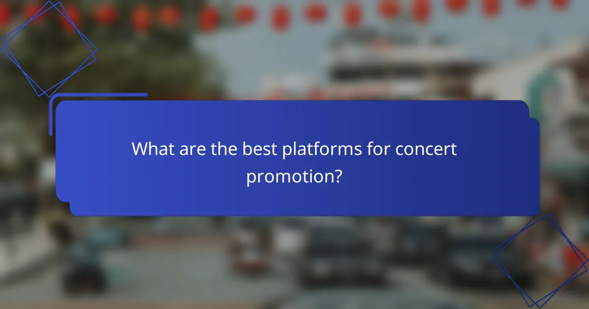 What are the best platforms for concert promotion?